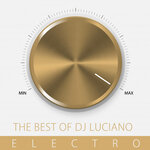 The Best Of Dj Luciano Electro