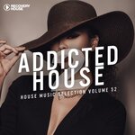 Addicted 2 House Vol 52