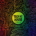 Tech My House Vol 3 (Extended Mix)
