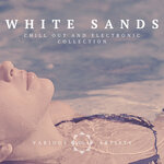 White Sands (Chill-Out & Electronic Collection), Vol 4