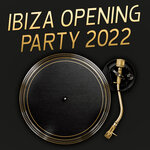 Ibiza Opening Party 2022