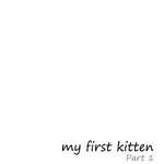 My First Kitten: Side 1 (Daydreaming Daze)