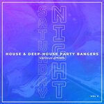 Saturday Night (House & Deep-House Party Bangers) Vol 2