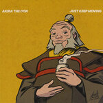 JUST KEEP MOVING (UNCLE IROH)