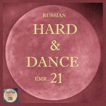Russian Hard & Dance EMR Vol 21