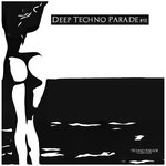Deep Techno Parade #10
