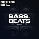 Nothing But... Bass & Beats, Vol 09
