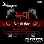 Neuk Dae (Alternative Mixes)