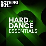 Nothing But... Hard Dance Essentials, Vol 09
