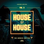 House Of House (The Groove Edition), Vol 3