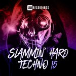 Slammin' Hard Techno, Vol 15