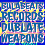 Dubplate Weapons