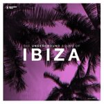 The Underground Sound Of Ibiza Vol 25