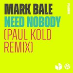 Need Nobody (Paul Kold Remix)