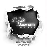 Bonzai Music - Retrospective 2003-2012