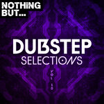 Nothing But... Dubstep Selections, Vol 10