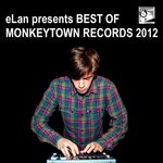 ELan Presents Best Of Monkeytown Records 2012