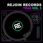 Rejoin Records Trax Vol 3