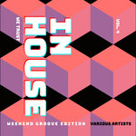 In House We Trust (The Weekend Groove Edition), Vol 4