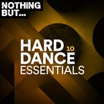 Nothing But... Hard Dance Essentials, Vol 10