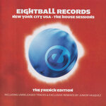 EIGHTBALL RECORDS HOUSE SESSIONS (UNMIXED VERSION & DJ MIX REMASTERED 2022) (unmixed tracks)