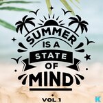 Summer Is A State Of Mind Vol 1