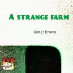 A Strange Farm