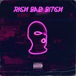 Rich Bad Bitch (Explicit)
