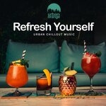 Refresh Yourself: Urban Chillout Music