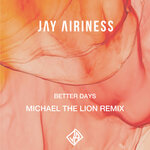 Better Days (Michael The Lion Remix)