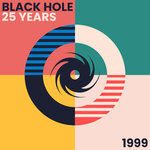 Black Hole 25 Years - 1999