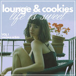 Life Is Sweet (Lounge & Cookies), Vol 1