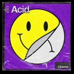 Acid (The 90s Are Back)