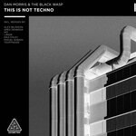 This Is Not Techno (Remixes)