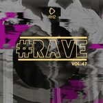 #Rave Vol 47