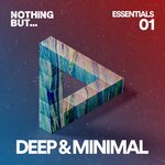 Nothing But... Deep & Minimal Essentials, Vol 01