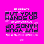 Put Your Hands Up! (Everybody) (Joe T Vannelli Remix 2022)
