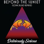 Beyond The Sunset (Going Blind Reprise)