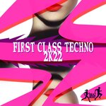 First Class Techno 2k22