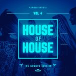 House Of House (The Groove Edition) Vol 4