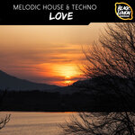 Melodic House & Techno Love