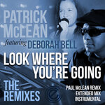 Look Where You're Going (The Remixes)