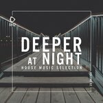 Deeper At Night Vol 62