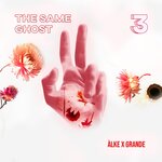 The Same Ghost (Alke Remix)