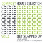 Compost House Selection Vol 2 - Get Slapped Up (House Moods)