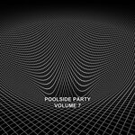 Poolside Party, Vol 7