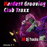 Hardest Grooving Club Traxx, Vol 2
