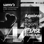 Against The Agony (T:Base Remix)