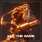 Kill The Game (Explicit)