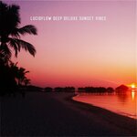 Lucidflow Deep Deluxe Sunset Vibes